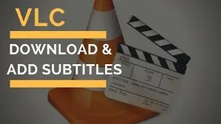 How To DOWNLOAD & ADD Subtitles To Movies/Videos PERMANENTLY 2017 !  || VLC