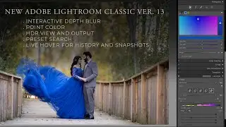 Major Update of Adobe Lightroom Classic Ver  13 LIVE BLUR AND POINT COLOR