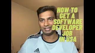 How to get a Software Developer Job in USA ? As an Indian.