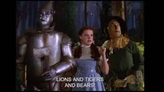 Lions and Tigers and Bears, Oh My! - The Wizard of Oz (1939)