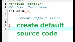 C program - Create default source code when new file in Dev C ++