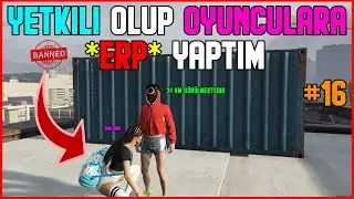 YETKİLİ OLUP OYUNCULARA ERP YAPTIM | Fivem Sunucu Troll #16