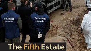 Investigating war crimes in Ukraine and tracking down Russian soldiers - The Fifth Estate