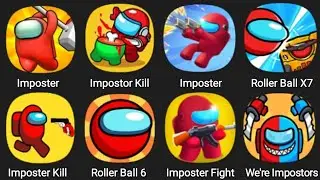 Imposter Smasher, Imposter , Imposter Gangster, Roller Ball, Imposter Fight 3D, We're Imposter