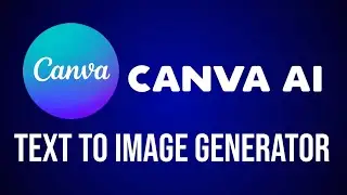 Canva ai text to image generator canva image ai