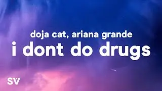 Doja Cat - I Dont Do Drugs (Lyrics) Ft. Ariana Grande