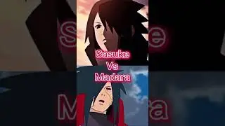 Who is stronger Sasuke vs Madara 🔥🔥