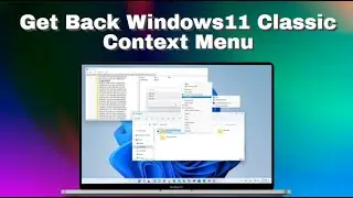 How Get Back Windows11 Classic Context Menu