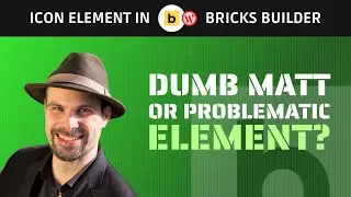 Is the Bricks Icon element messy or am I stupid? | Sizing Bugs and Confusion