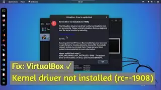 How to Fix Error: VirtualBox Kernel Driver Not Installed (rc=-1908) | Kali Linux ✓