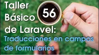 Taller básico de Laravel #56: Traducciones en campos de formularios