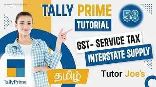 GST for Interstate Service Tax Transactions in Tally Prime | Tamil | Tutor Joes