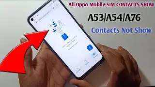 All Oppo Mobile Sim Contacts Show || How To Show Oppo A54/A76/A52 Sim Contacts 2023