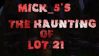 The Haunting of Lot 21 Trailer (A Minecraft horror map)