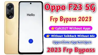 Oppo F23 5G FRP Bypass Latest Update Clone Not Open- Without Computer Pc Oppo F23 5G New Trick 2023