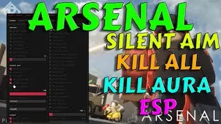 ARSENAL MOST *OP* KILL AURA, KILL ALL, SILENT AIM, ESP & MORE 2023 APRIL SCRIPT