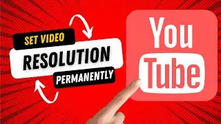 How to Set Youtube Video Resolution Permanently on App