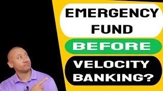 Should You Have An Emergency Fund In Place Before You Start Doing The Velocity Banking Strategy?