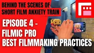 How I used FILMIC PRO to make my short film ANXIETY TRAIN