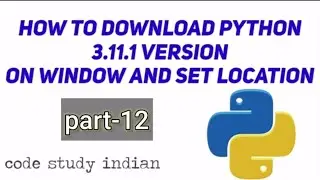 how to download python and install |part12 | @codestudyindian13114