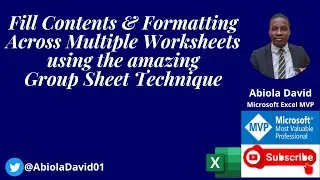 Fill Contents and Formatting Across Multiple Worksheets using the amazing Group Sheet Technique