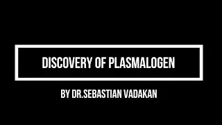 Discovery of Plasmalogen