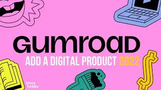 GUMROAD - Setting-Up Your Account & Listing a New Digital Product 2022