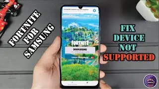 How to download Fortnite for Samsung fix Device not Supported Fortnite APK Fix