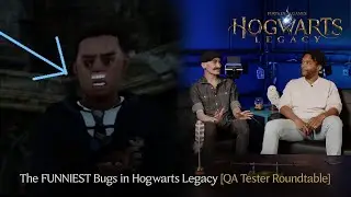 The FUNNIEST Bugs in Hogwarts Legacy [QA Tester Roundtable]