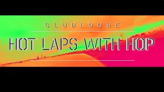 Hot Laps With Hop at CLUB LOOSE