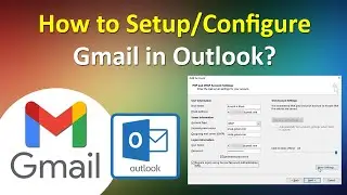 How to Add Gmail to Outlook | How to Setup Gmail in Outlook | How to Add Gmail Account to Outlook