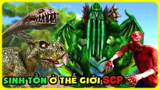 ARK MOD SCP #1 SINH TỒN KHÁM PHÁ THẾ GIỚI QUÁI VẬT SCP VỚI NHIỀU SINH VẬT LẠ - TÝ TIỀN TỈ