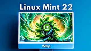 The King Kong of Linux • Linux Mint 22 Wilma is The Best Linux Distro for 2024!