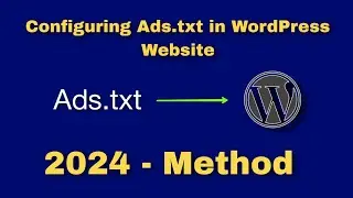 How to add Ads.txt file in Wordpress | How to enable Wordpress custom ads.txt monetization in 2023