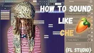 HOW TO SOUND LIKE CHE 2 *NEW* (PRESET PACK)