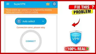 Super VPN Connect nahi ho raha hai | How To Fix Super VPN Connection error Please retry Connect