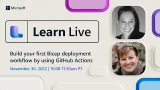 Learn Live - Build your first Bicep deployment workflow by using GitHub Actions