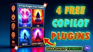 Top 4 Free Video Copilot Plugins You Need ORB SABER COLOR VIBRANCE VC REFLECT After Effects Tutorial