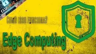 Como isso Funciona? Edge Computing