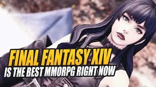 Final Fantasy XIV Is The Best MMORPG Right Now