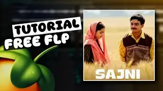 O Sajni Re Song Breakdown In Fl Studio 24 (Free FLP)