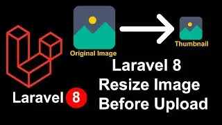 How To Create Resize Image Or Thumbnail Before Upload In Laravel 8 Step By Step In Hindi