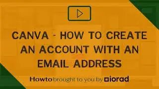 Canva - How to create an account with an email address