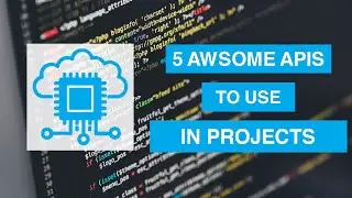 5 awesome APIs for you to use in your 2021 projects!