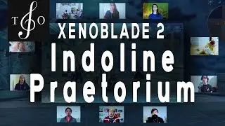 Xenoblade Chronicles 2 — Indoline Praetorium || TIO at Home