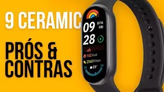 XIAOMI MI BAND 9 CERAMIC - Prós e Contras