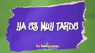 La Arrolladora Banda El Limón De René Camacho - Ya Es Muy Tarde (Karaoke)