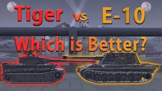 WOT Blitz Face Off || Tiger I vs E-10