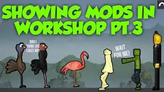 SHOWING MODS ON WORKSHOP Part 3 |  MELON PLAYGROUND