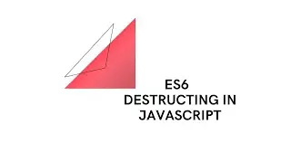 ES6 : Destructing in JavaScript